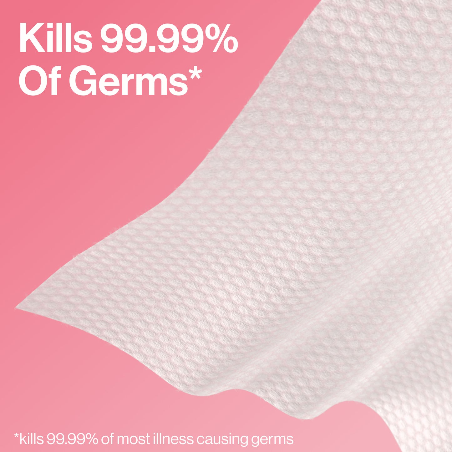 A close-up of a white textured cleaning cloth or tissue with a wavy fold, set against a pink background with promotional text stating 'Kills 99.99% Of Germs'.