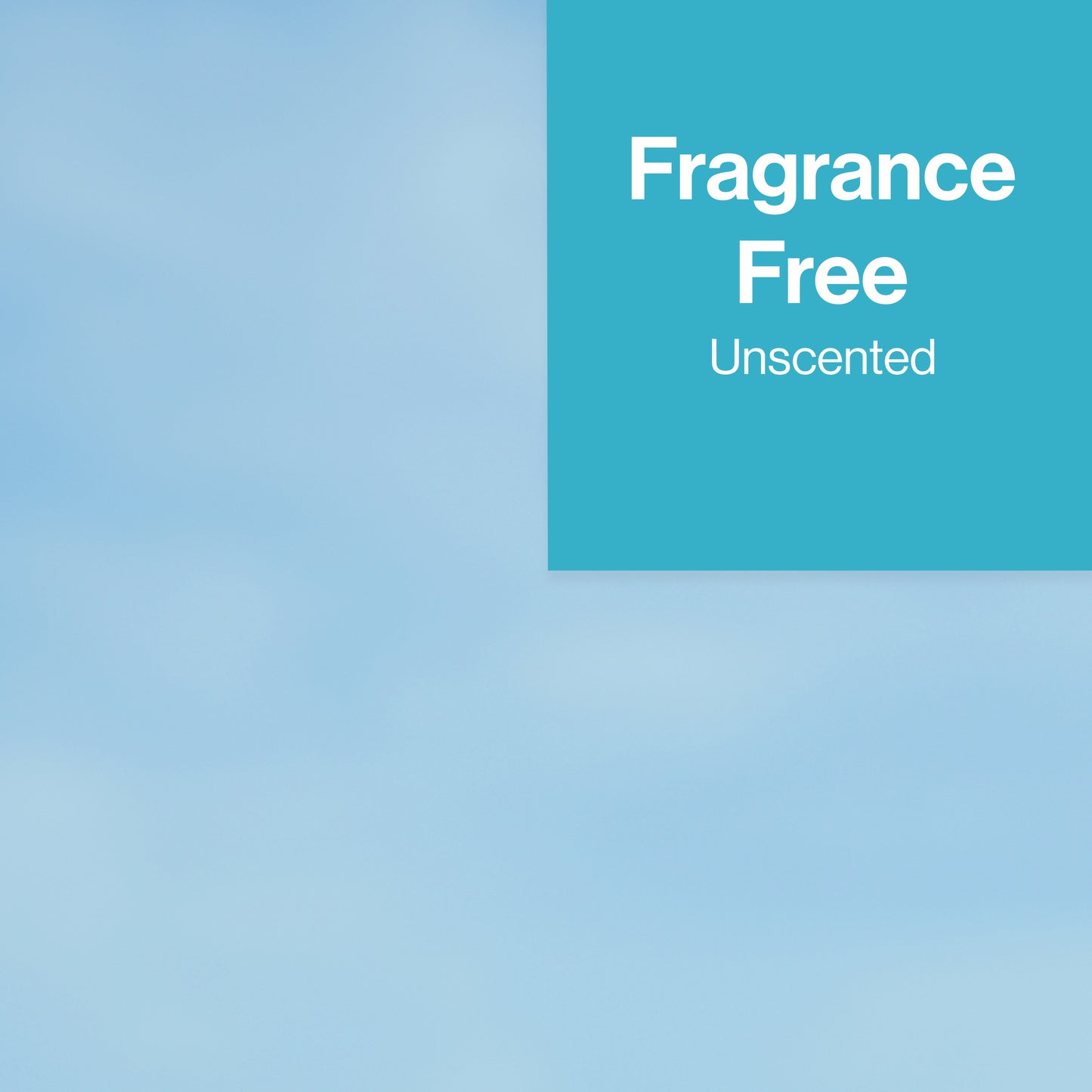 A square graphic with a light blue gradient background and a teal-blue block in the top-right corner containing the white text 'Fragrance Free Unscented'.